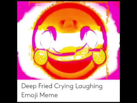 pics Laughing Face Emoji Deep Fried